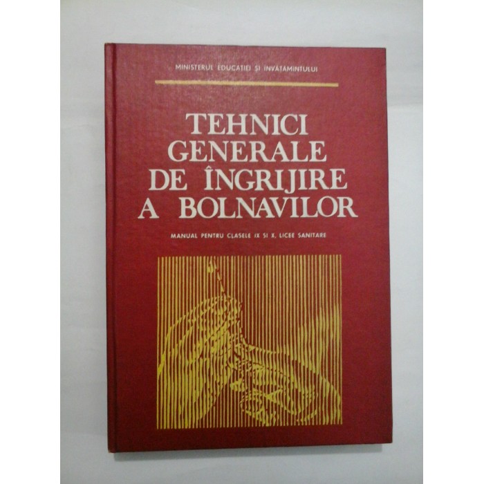 TEHNICI GENERALE DE INGRIJIRE A BOLNAVILOR - DR.GEORGETA-AURELIA BALTA